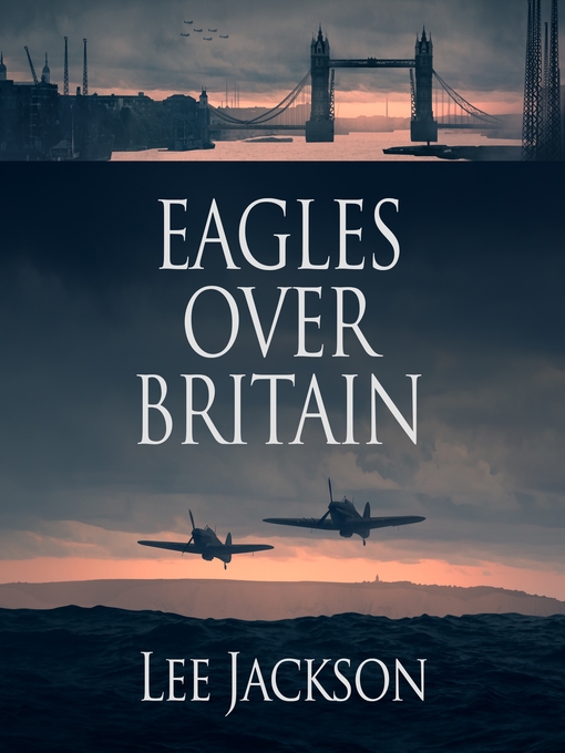 Title details for Eagles over Britain by Lee Jackson - Available